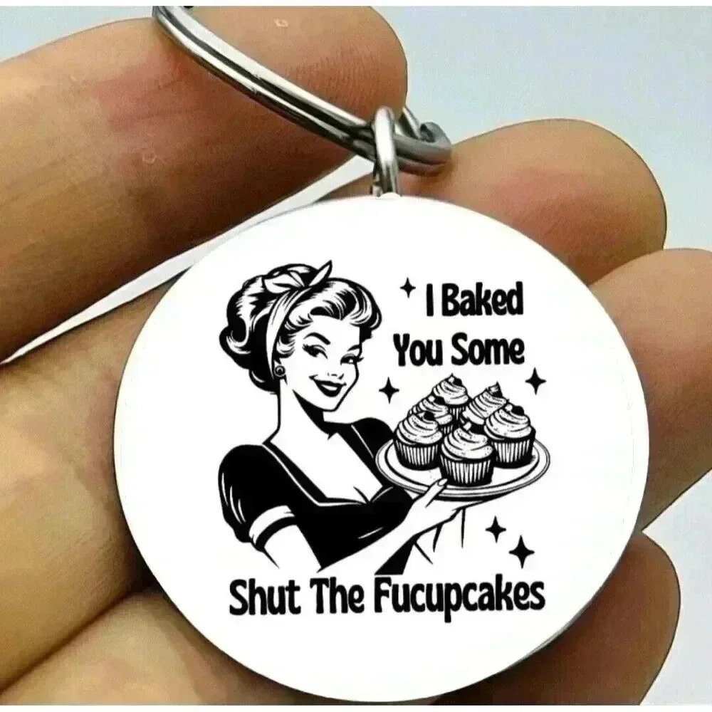 I Bake You Some Stf.... Cupcake Funny Cute Keychain Laugh
